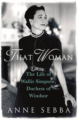 That Woman: The Life of Wallis Simpson, Duchess of Windsor cover image