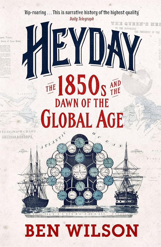 Heyday: The 1850s and the Dawn of the Global Age cover image