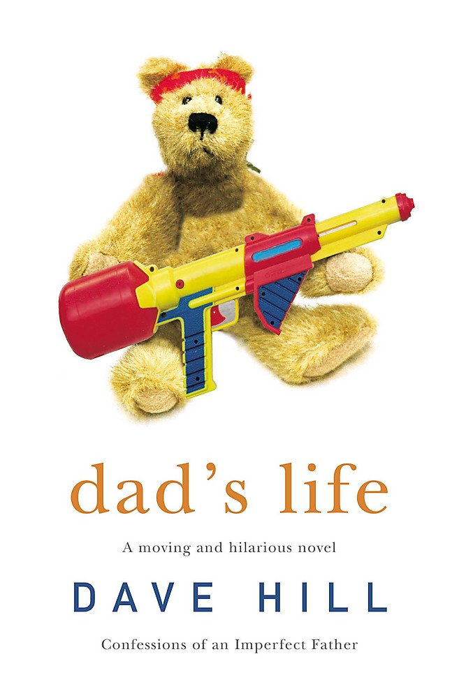 Dad's Life: Confessions of an Imperfect Father (A Moving and Hilarious Novel) cover image