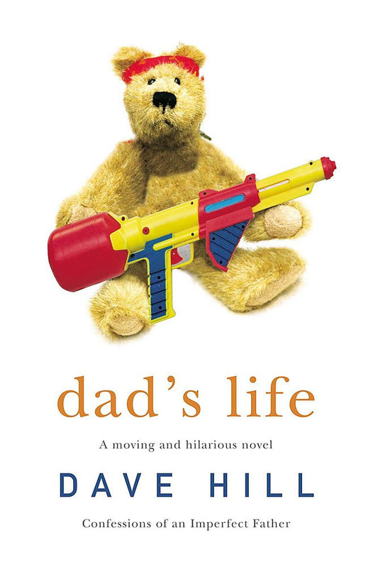 Dad's Life: Confessions of an Imperfect Father (A Moving and Hilarious Novel) cover image