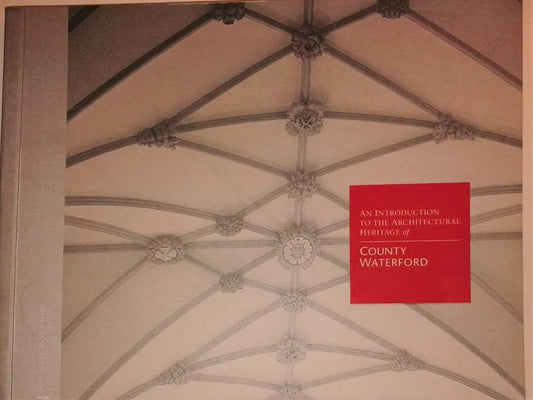 An Introduction to the Architectural Heritage of County Waterford cover image