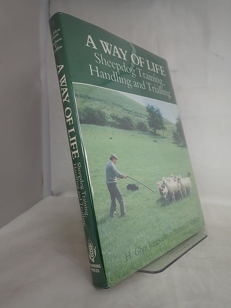 A Way of Life: Sheepdog Training, Handling and Trialling cover image