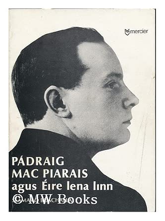 Pádraig Mac Piarais agus Éire lena linn cover image