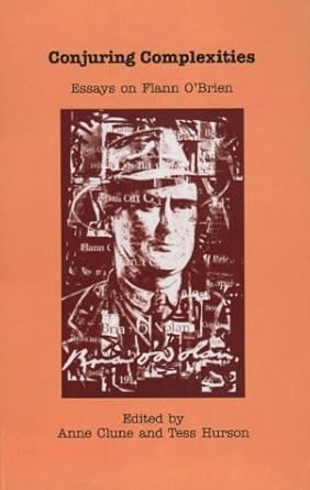 Conjuring Complexities: Essays on Flann O'Brien cover image