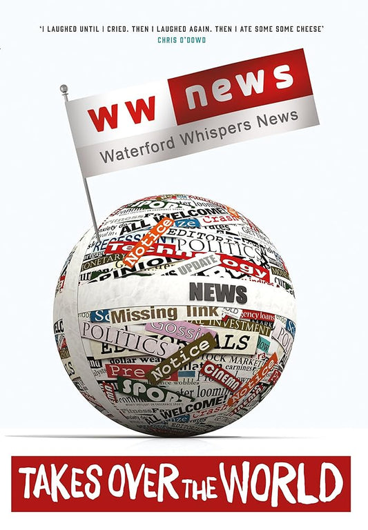 Waterford Whispers News: Takes over the World cover image
