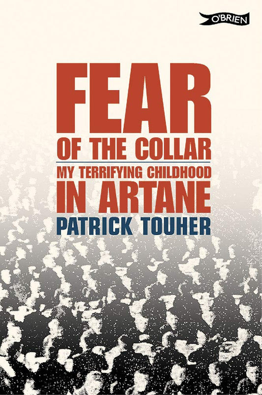 Fear of the Collar: My Terrifying Childhood in Artane cover image