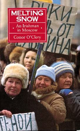 Melting Snow: An Irishman in Moscow cover image