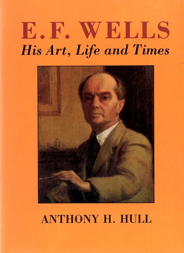 E.F. Wells: His Art, Life, and Times cover image