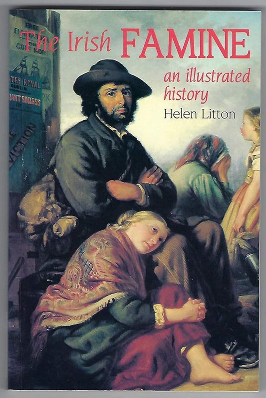 The Irish Famine: An Illustrated History (The Illustrated History Series) cover image