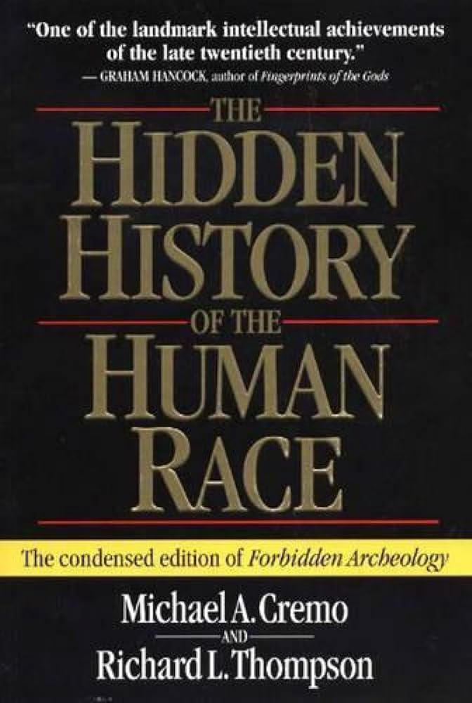 The Hidden History of the Human Race (The Condensed Edition of Forbidden Archeology) cover image