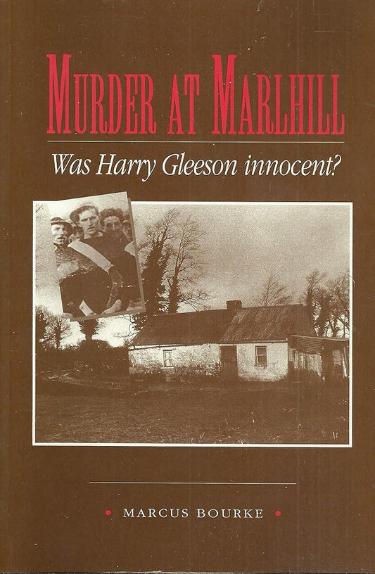 Murder at Marlhill: Was Harry Gleeson innocent? cover image