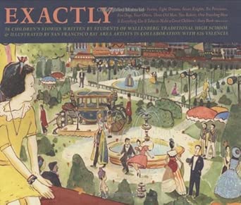 Exactly: Ten Beavers, Nine Fairies, Eight Dreams, Seven Knights, Six Princesses, Five Dogs, Four Otters, Three Old Men, Two Robots, One Traveling Shoe ... Takes to Make a Great Children's Story Book cover image