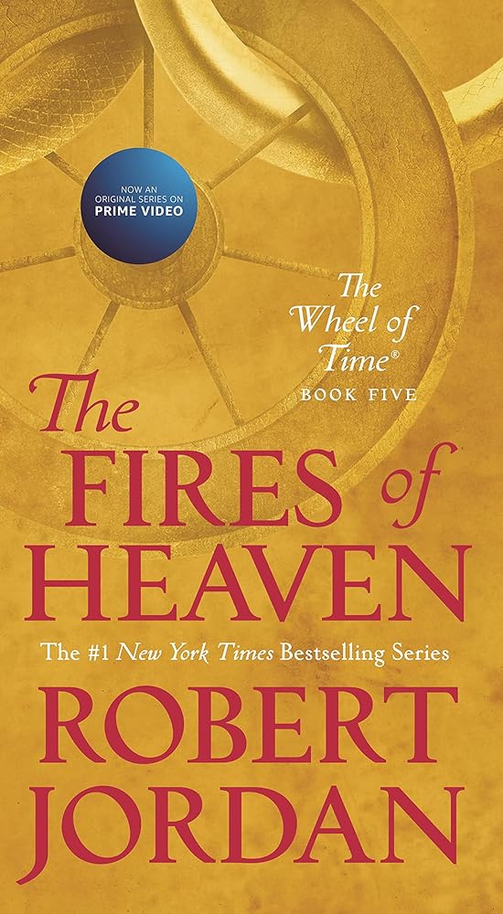 The Fires of Heaven: Book Five of 'The Wheel of Time' (Wheel of Time, 5) cover image