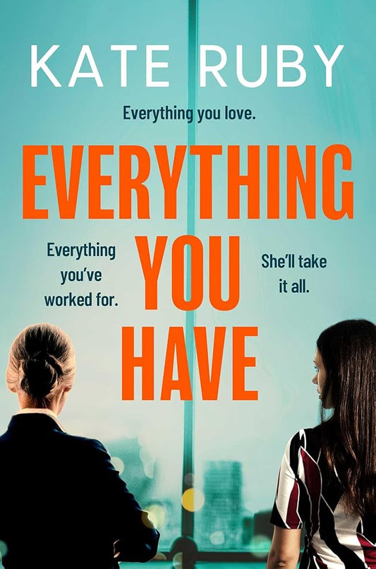 Everything You Have: The gripping new thriller from the author of the Richard & Judy pick Tell Me Your Lies cover image