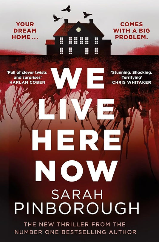 We Live Here Now: The sensational new thriller from the number one bestselling author of BEHIND HER EYES! cover image