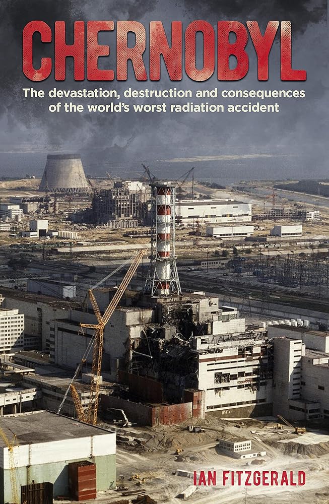 Chernobyl: The Devastation, Destruction and Consequences of the World's Worst Radiation Accident cover image