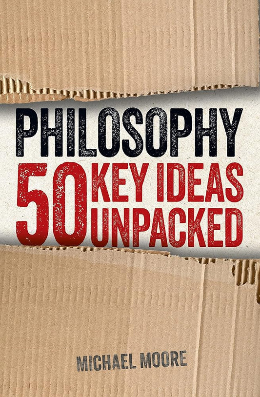 Arcturus Philosophy 50 Key Ideas Unpacked. cover image