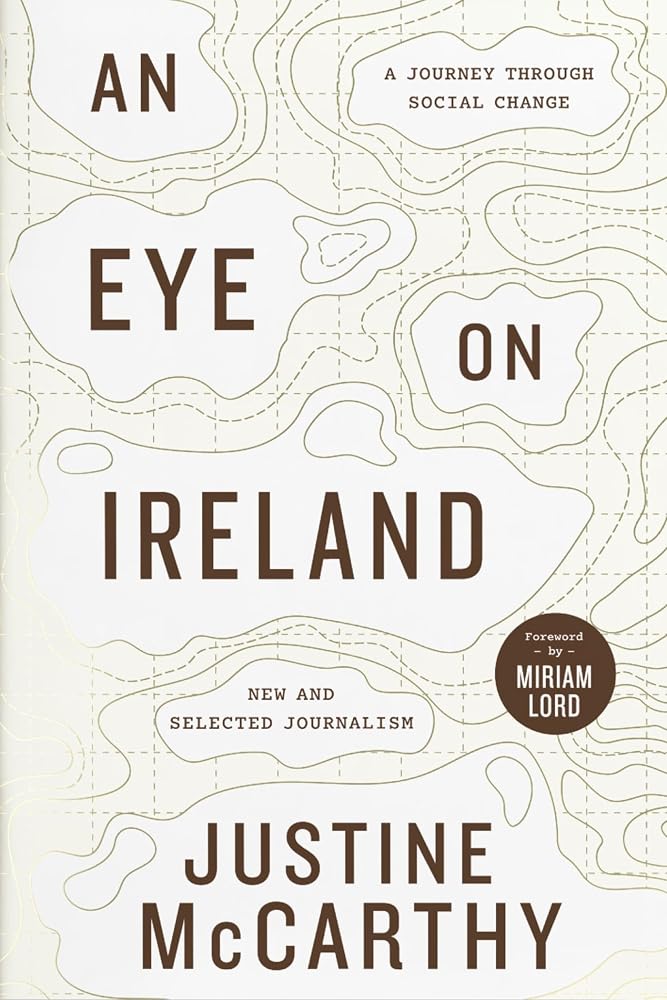 Hachette Books An Eye on Ireland A Journey Through Social Change - New and Selected Journalism. cover image