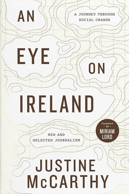 Hachette Books An Eye on Ireland A Journey Through Social Change - New and Selected Journalism. cover image