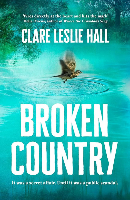 Broken Country: THE MOST ADDICTIVE LOVE STORY OF THE YEAR - THE INSTANT SUNDAY TIMES & NYT BESTSELLER cover image