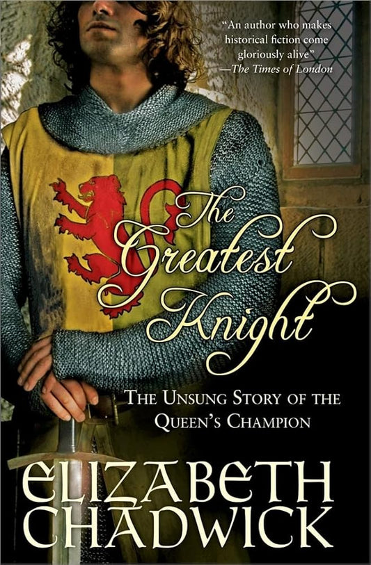 The Greatest Knight: The Unsung Story of the Queen's Champion (William Marshal) cover image