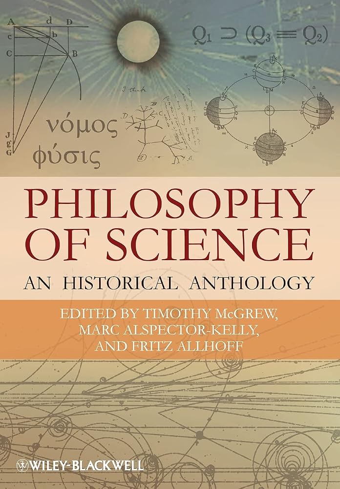Philosophy of Science: An Historical Anthology (Wiley Philosophy Anthologies) cover image