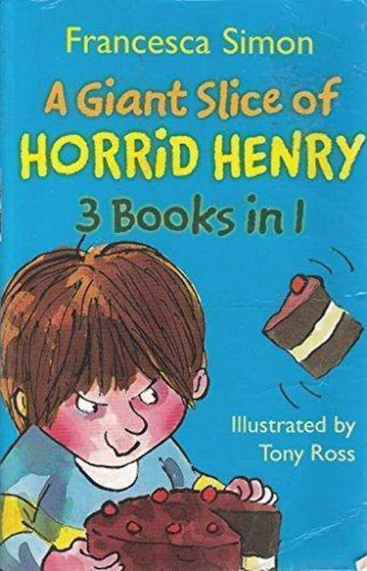 A Giant Slice of Horrid Henry [Paperback] [Jan 01, 2007] Francesca Simon cover image
