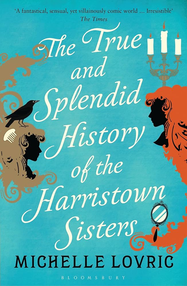 The True and Splendid History of the Harristown Sisters cover image