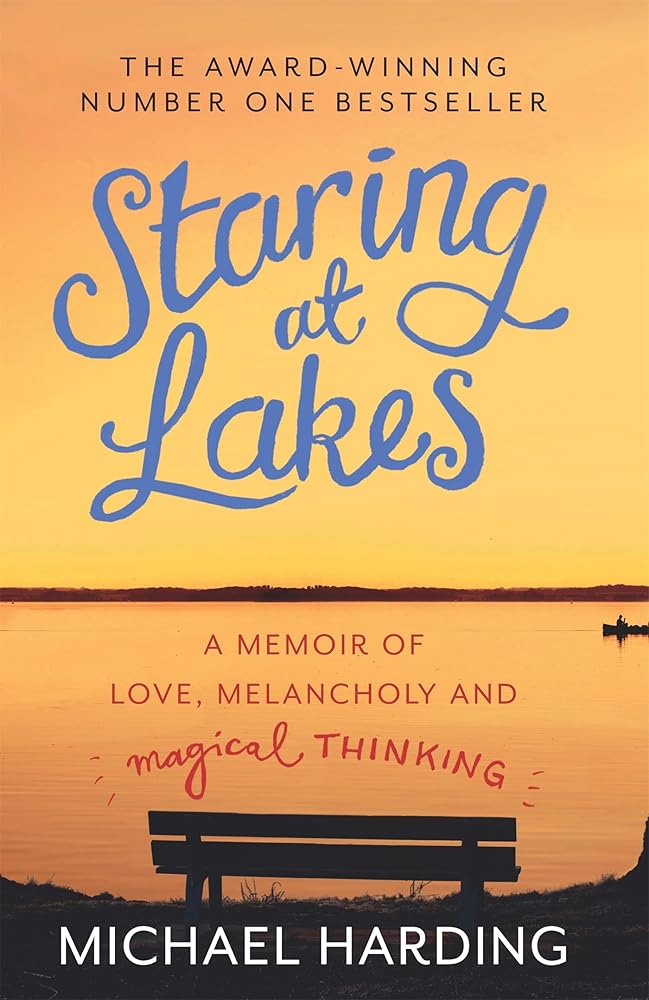 Staring at Lakes: A Memoir of Love, Melancholy and Magical Thinking cover image
