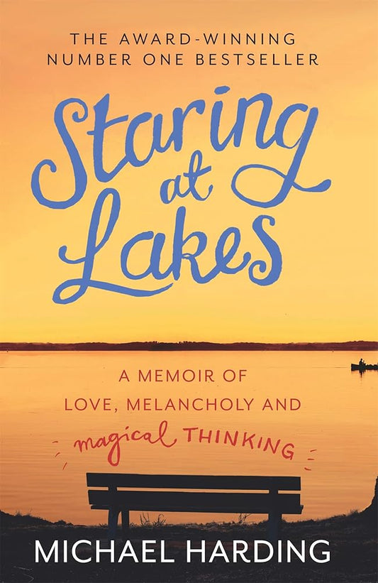 Staring at Lakes: A Memoir of Love, Melancholy and Magical Thinking cover image