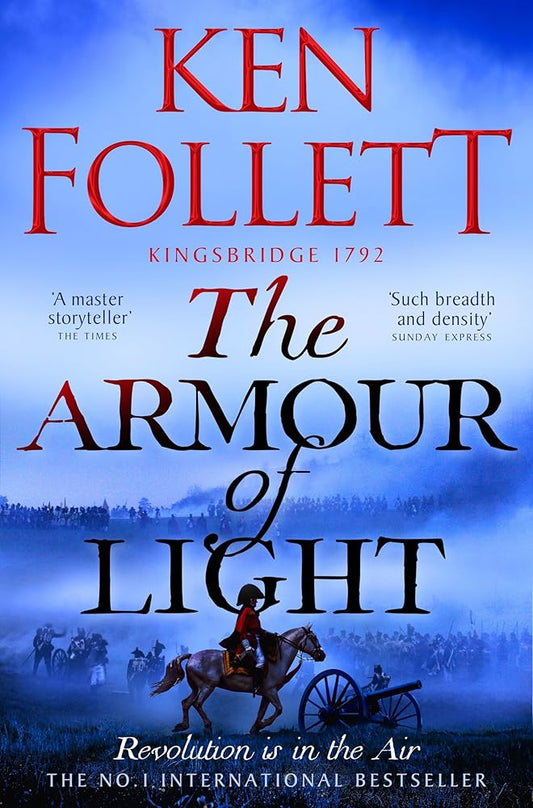 The Armour of Light: A Page-turning, Epic Kingsbridge Novel from the Bestselling Author of The Pillars of The Earth (The Kingsbridge Novels) cover image