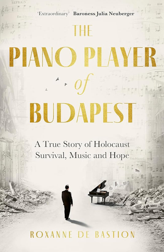 Robinson The Piano Player of Budapest A True Story of Survival, Hope and Music. cover image
