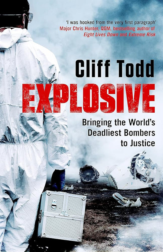 Explosive: Bringing the World's Deadliest Bombers to Justice cover image