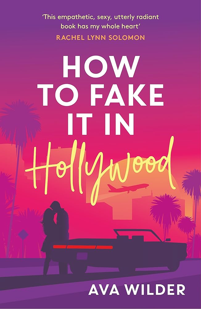 How to Fake it in Hollywood: A sensational fake-dating romance cover image