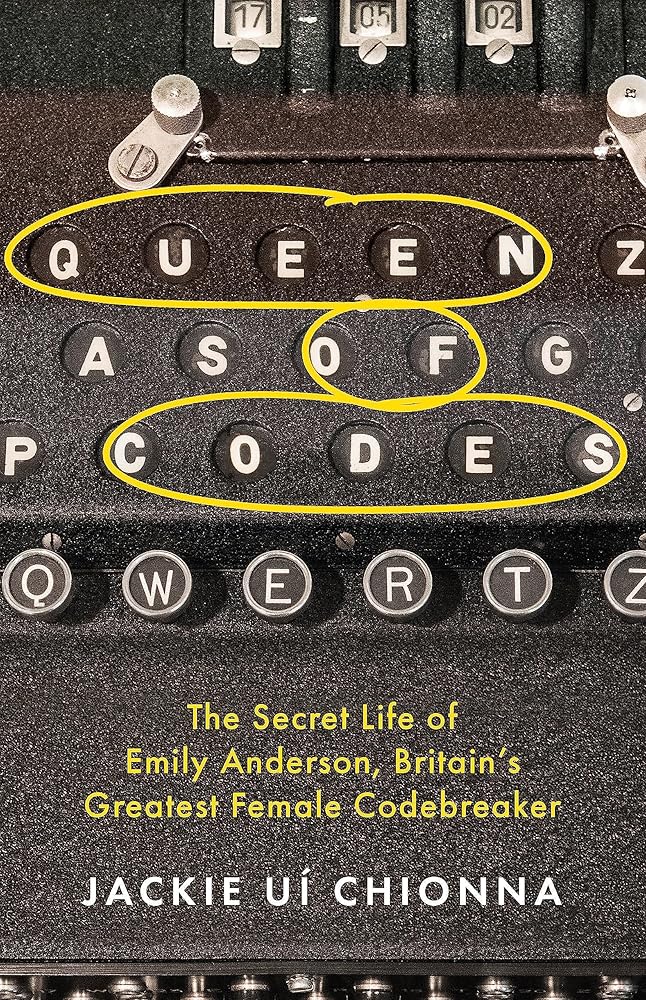 Queen of Codes: The Secret Life of Emily Anderson, Britain's Greatest Female Code Breaker cover image
