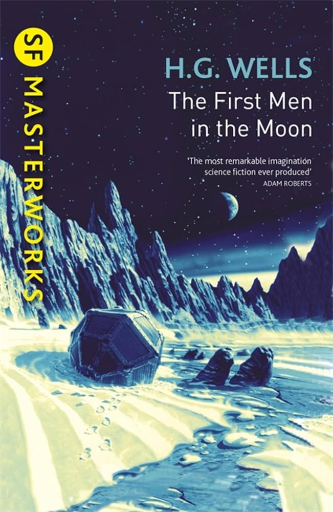 The First Men In The Moon (S.F. MASTERWORKS) cover image