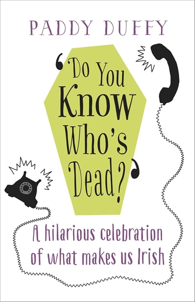 Do You Know Who's Dead?: A hilarious celebration of what makes us Irish cover image