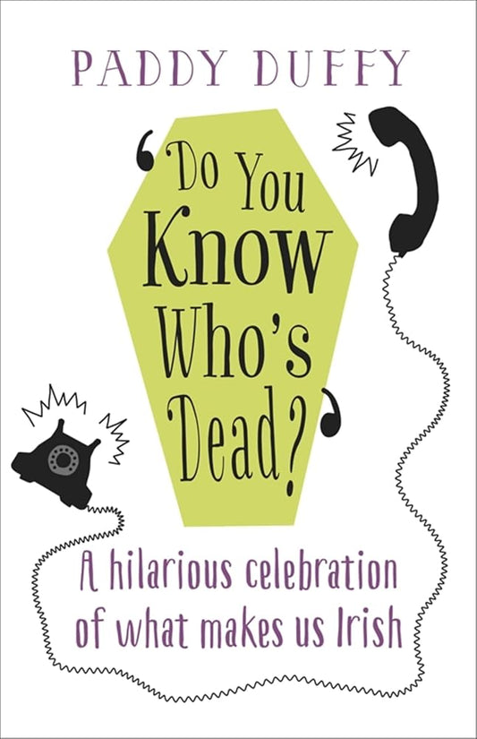 Do You Know Who's Dead?: A hilarious celebration of what makes us Irish cover image