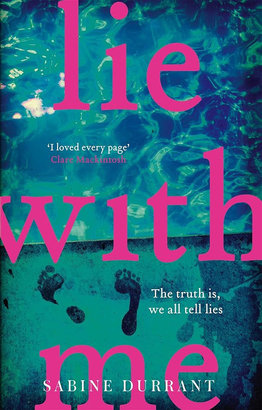 Lie With Me: the gripping Richard & Judy bestseller - a perfect summer read [Paperback] [Dec 28, 2016] Sabine Durrant cover image