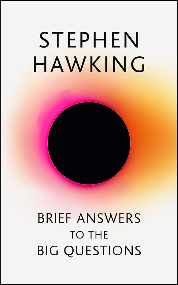 Brief Answers to the Big Questions: the Final Book From Stephen Hawking cover image