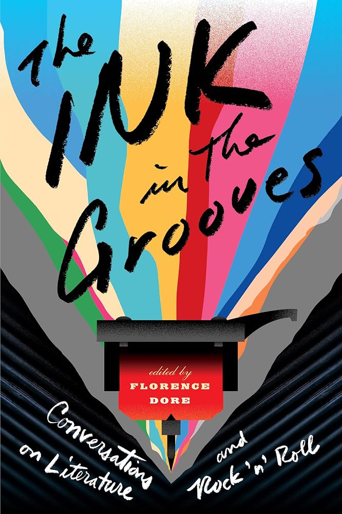 The Ink in the Grooves: Conversations on Literature and Rock 'n' Roll cover image