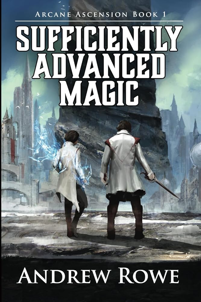 Sufficiently Advanced Magic (Arcane Ascension) cover image