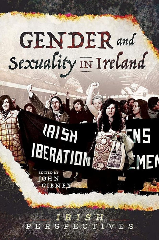 Gender and Sexuality in Ireland (Irish Perspectives) cover image
