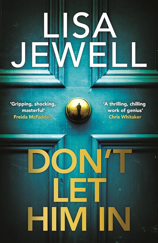 Don't Let Him In: The gripping new thriller from the bestselling author of None of This is True cover image