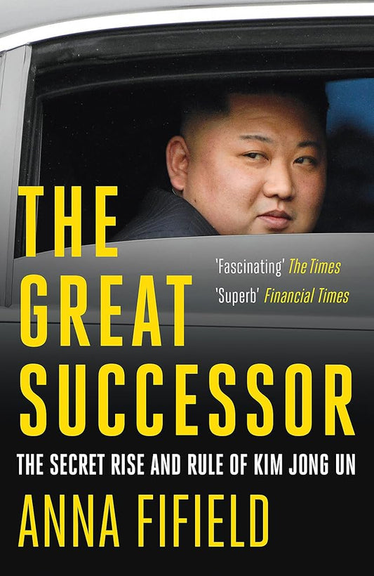 The Great Successor: The Secret Rise and Rule of Kim Jong Un cover image