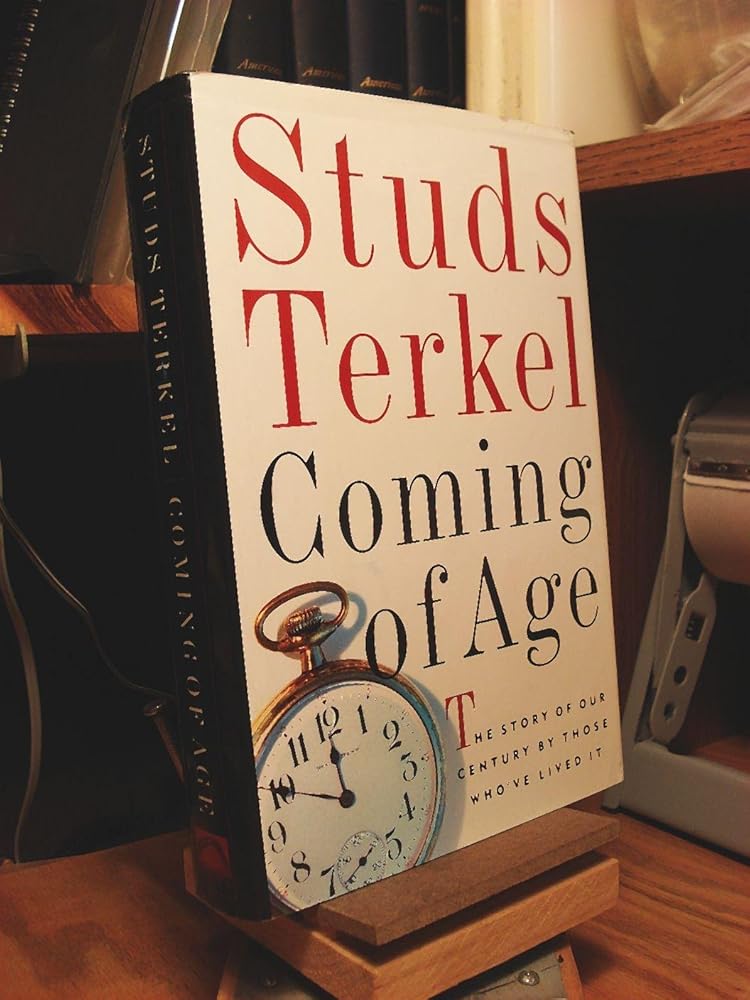 Coming of Age: The Story of Our Century by Those Who've Lived It cover image