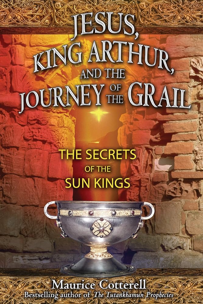 Jesus, King Arthur, and the Journey of the Grail: The Secrets of the Sun Kings cover image