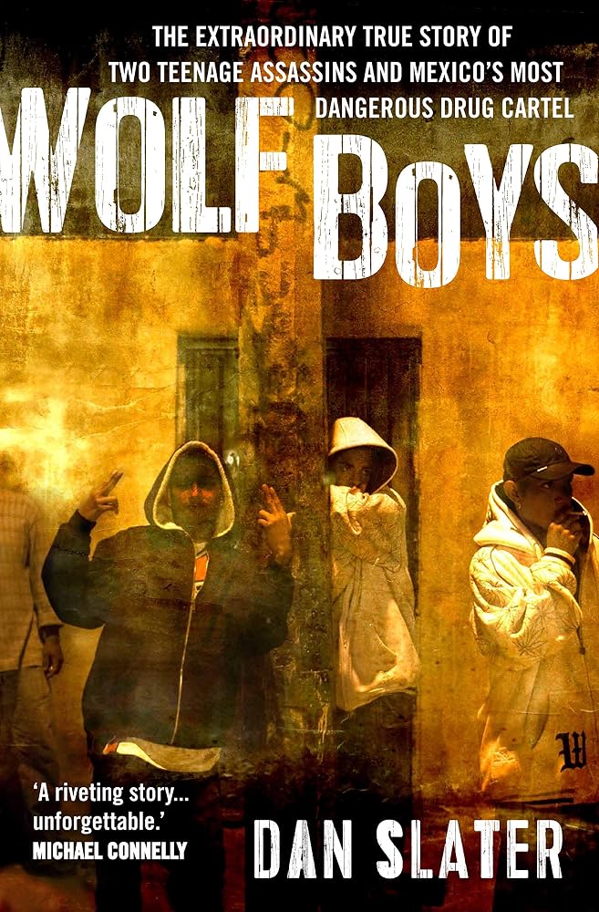 Wolf Boys: The extraordinary true story of two teenage assassins and Mexico's most dangerous drug cartel cover image