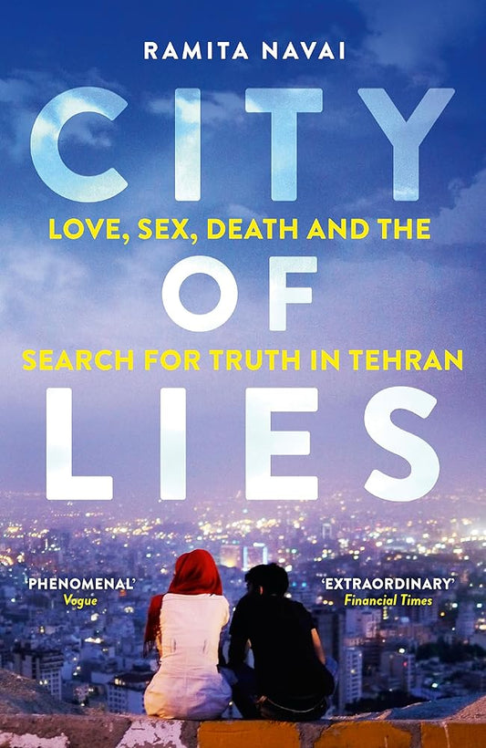 City of Lies: Love, Sex, Death and the Search for Truth in Tehran cover image