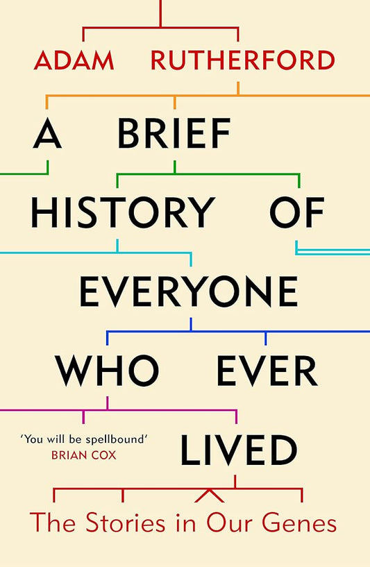 A Brief History Of Everyone Ever Lived cover image